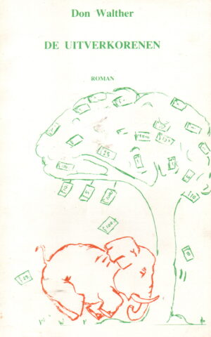 De uitverkorenen - roman -