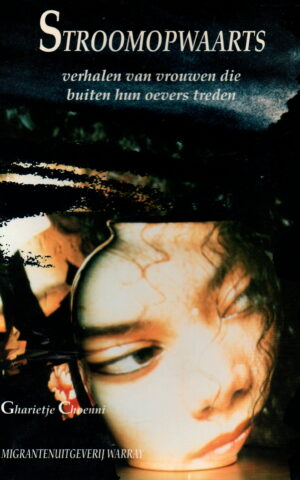 Stroomopwaarts - verhalen van vrouwen die buiten hun oevers treden -