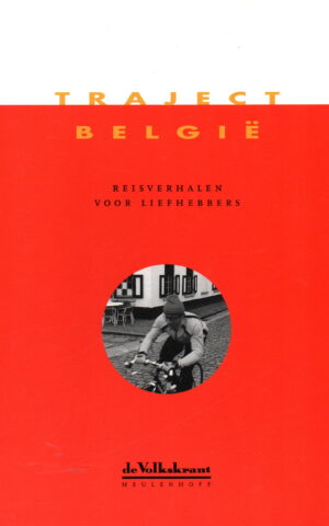 Traject België - Reisverhalen voor liefhebbers -