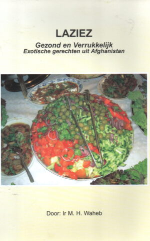 Laziez - Gezond en Verrukkelijk - Exotische gerechten uit Afghanistan -