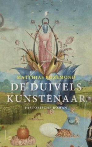 De Duivelskunstenaar - Een genie, de liefde en een meesterwerk - roman -