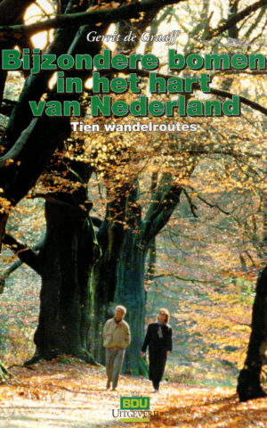 Bijzondere bomen in het hart van Nederland - Tien wandelroutes -