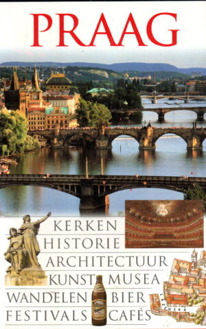 Praag - kerken, historie, architectuur, kunst, musea, wandelen, bier, festivals, cafés - Capitool Reisgidsen -