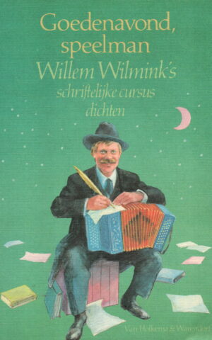 Goedenavond, speelman - Willem Wilmink's schriftelijke cursus dichten -