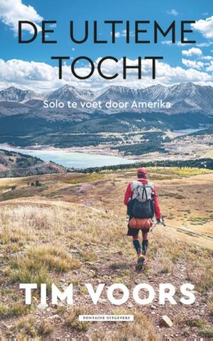 De Ultieme tocht - Solo te voet door Amerika -
