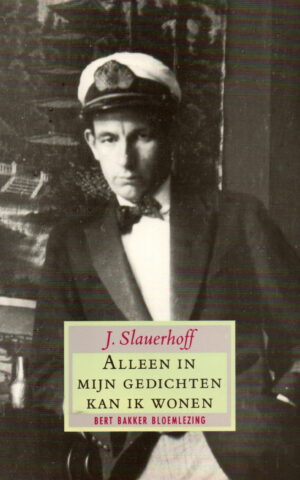 Alleen in mijn gedichten kan ik wonen - bloemlezing -