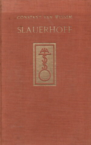 Slauerhoff - Een Levensbeschrijving -