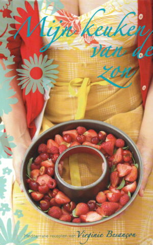 Mijn keuken van de zon - Mediterrane recepten -