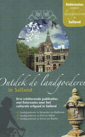 Ontdek de landgoederen in Salland - Drie schitterende publicaties met fietsroutes over het culturele erfgoed in Salland -