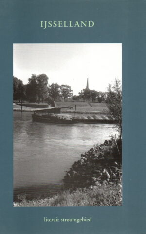 IJsselland - literair stroomgebied - Bloemlezing -