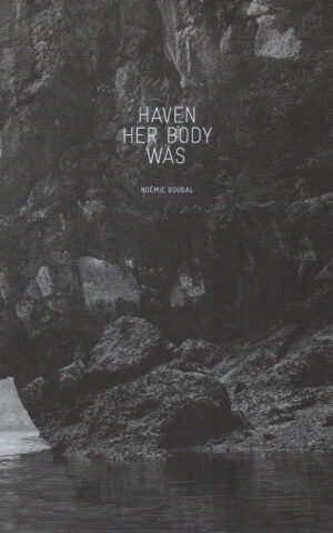 Haven her body was - Noémie Goudal -