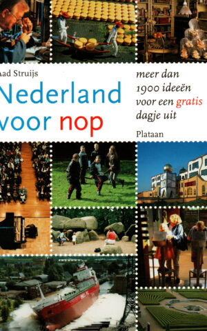 Nederland voor nop - meer dan 1900 ideeën voor een gratis dagje uit -