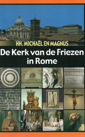 HH. Michaël en Magnus - De Kerk van de Friezen in Rome -