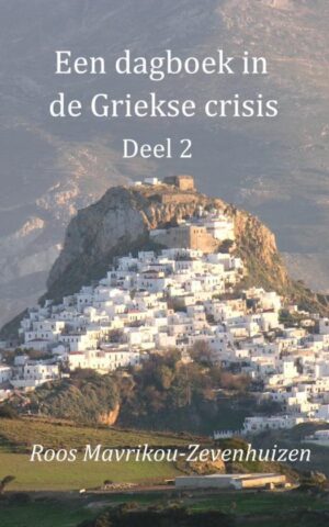 Een dagboek in de Griekse crisis - Deel 2 -