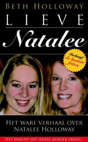 Lieve Natalee - Het ware verhaal over Natalee Holloway -