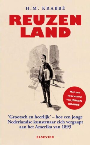 Reuzenland - 'Grootsch en heerlijk' - hoe een jonge Nederlandse kunstenaar zich vergaapt aan het Amerika van 1893 -