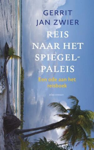 Reis naar het spiegel-paleis - Een ode aan het reisboek -