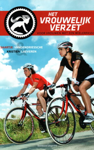 Het vrouwelijk verzet - voor vrouwen met een wielerpassie -
