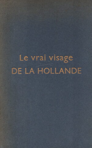 Le vrai visage de la Hollande