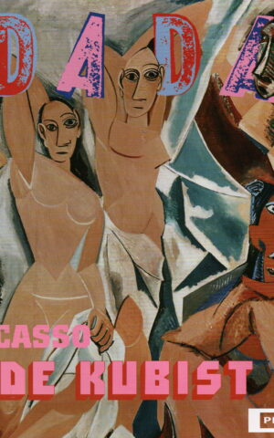 Dada - Picasso - De Kubist -