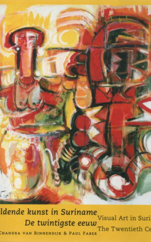 Beeldende kunst in Suriname - De twintigste eeuw / Visual Art in Suriname - The Twentieth Century -