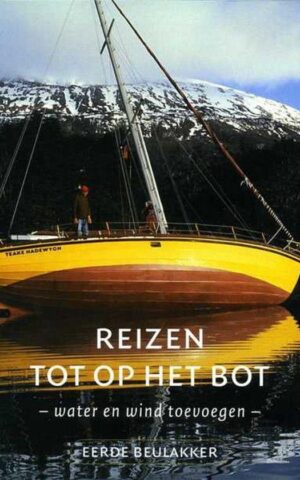 Reizen tot op het bot - water en wind toevoegen -