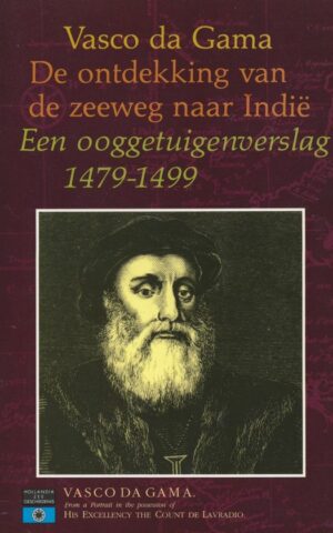 De ontdekking van de zeeweg naar Indië - Een ooggetuigenverslag 1479-1499 -