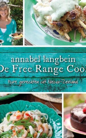De Free Range Cook - Pure gerechten uit Nieuw-Zeeland -