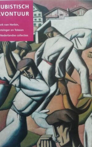 Kubistisch avontuur - Werk van Herbin, Metzinger en Tobeen in Nederlandse collecties -