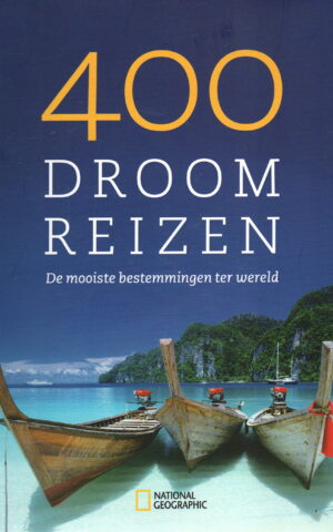 400 Droomreizen - De mooiste bestemmingen ter wereld -