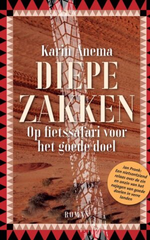 Diepe zakken - Op fietssafari voor het goede doel - roman -