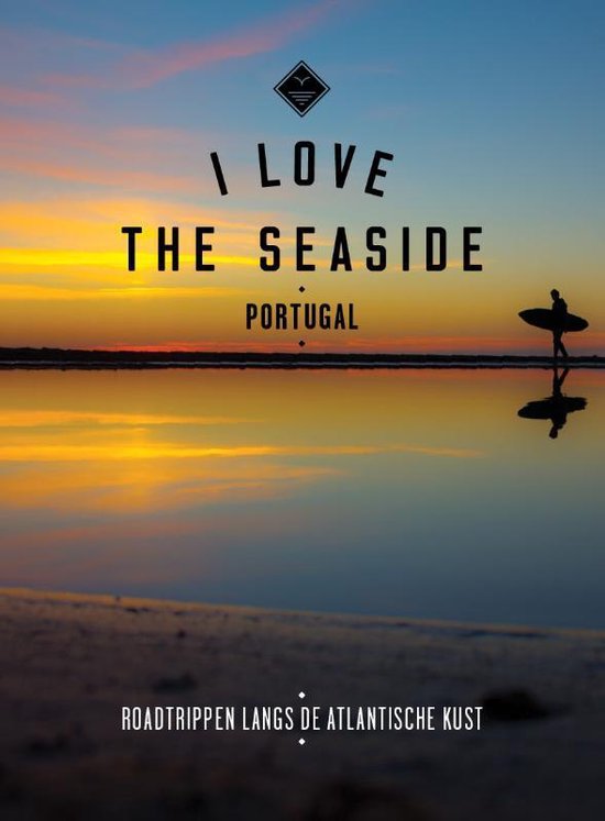 I love the seaside - Portugal - Roadtrippen langs de Atlantische kust -