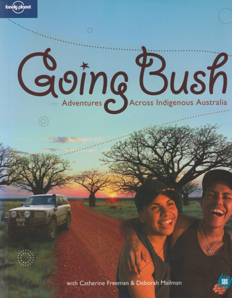 Going Bush - Adventures Across Indigenous Australia -