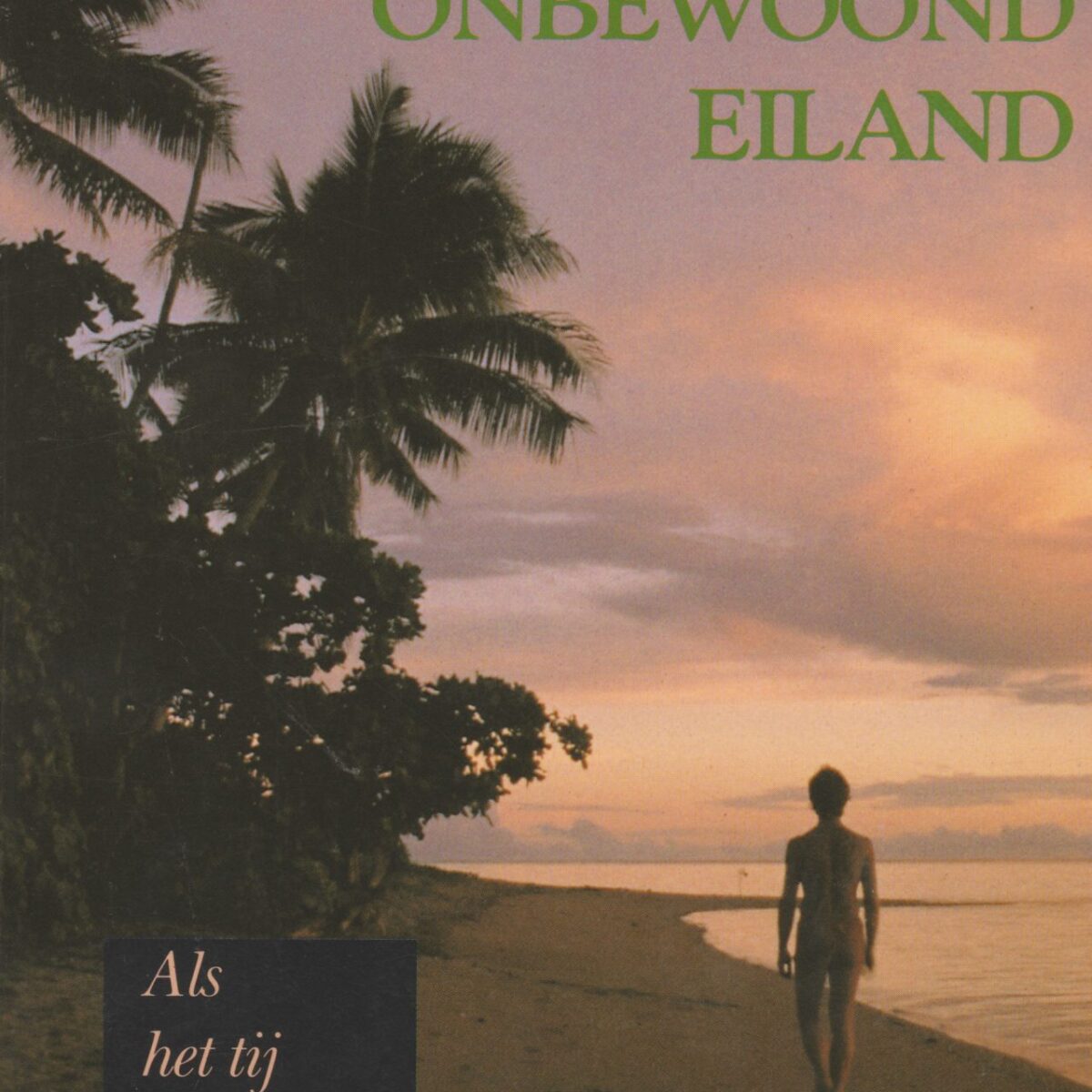 Een jaar op een onbewoond eiland - Als het tij keert blaft de duif -