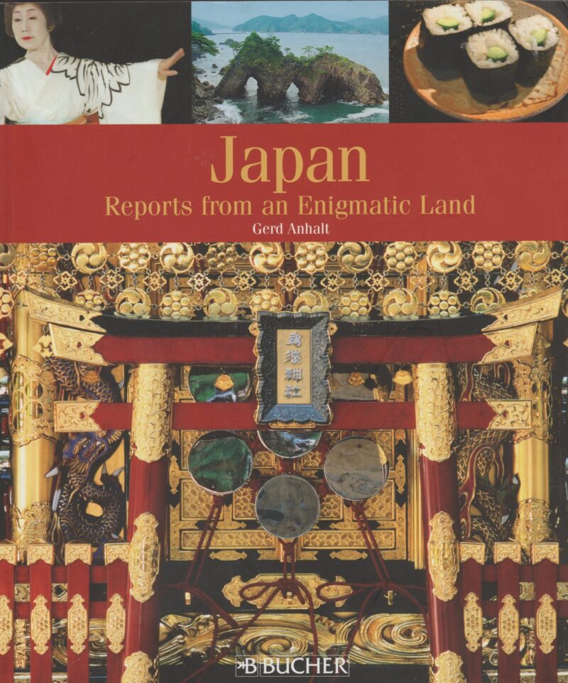 Japan - Reports from an Enigmatic Land -
