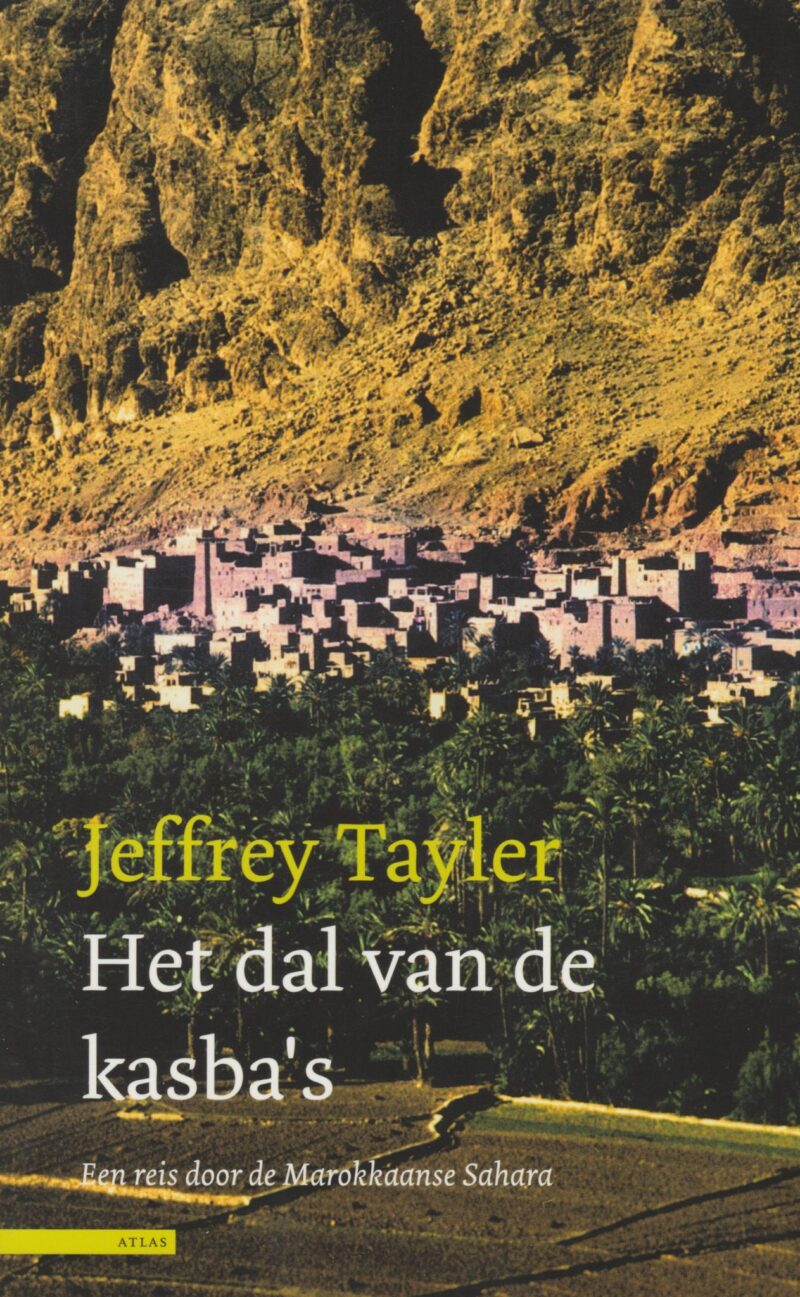 Het dal van de kasba's - Een reis door de Marokkaanse Sahara -