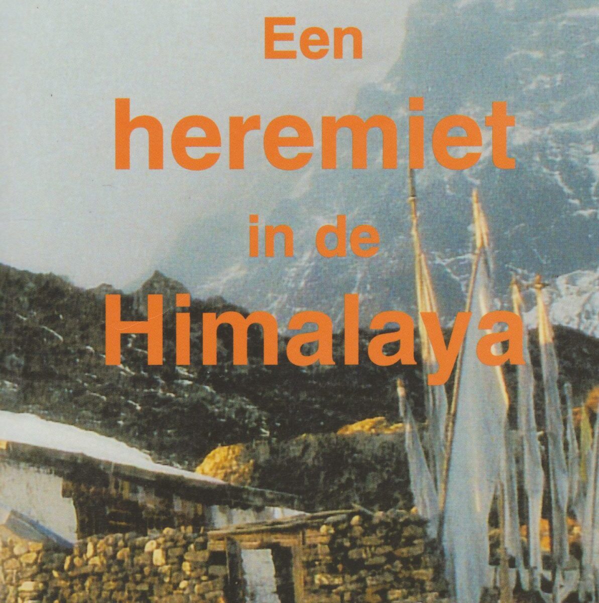 Een heremiet in de Himalaya