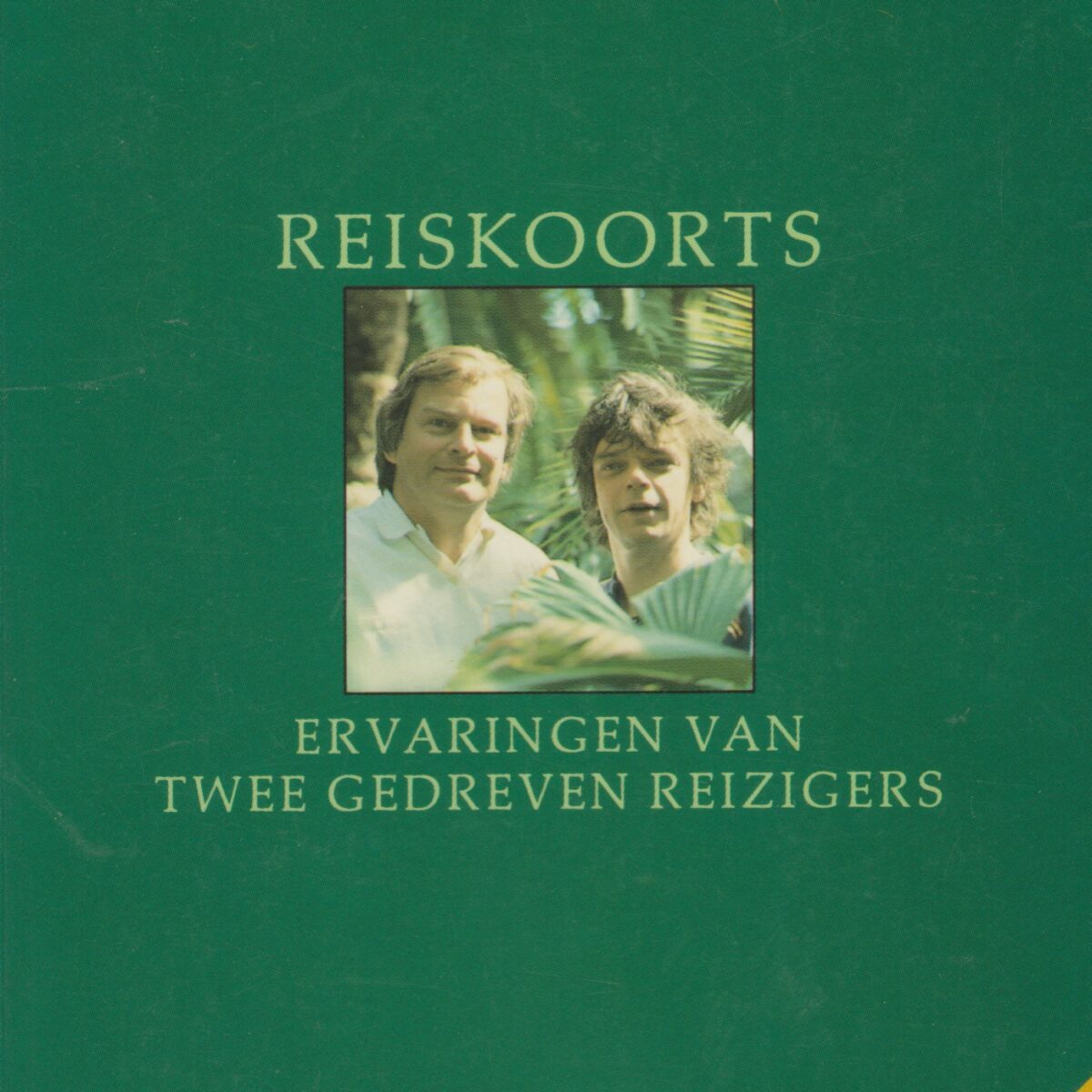 Reiskoorts - Ervaringen van twee gedreven reizigers -