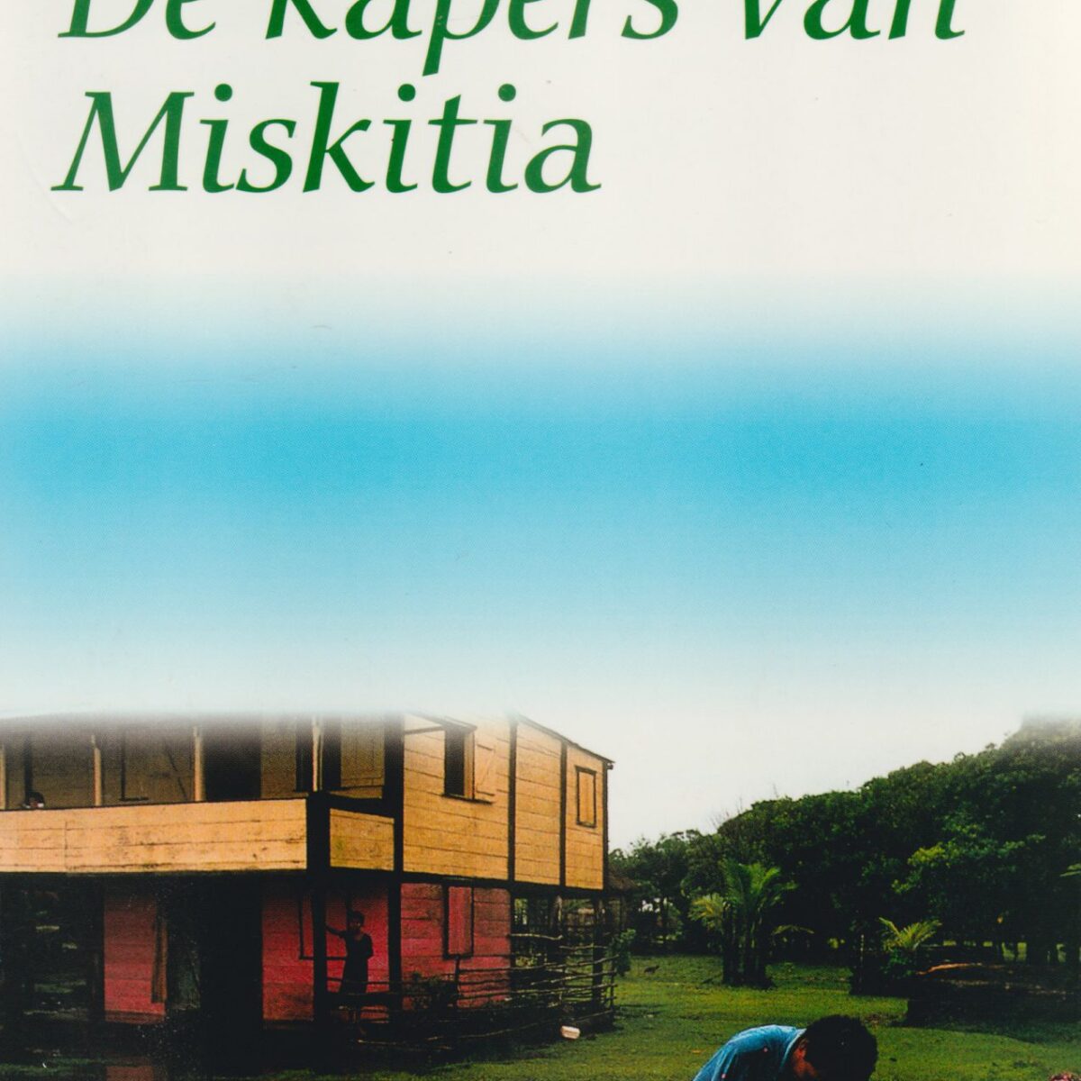 De kapers van Miskitia