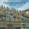 Gangaramaya - a temple, a legacy -