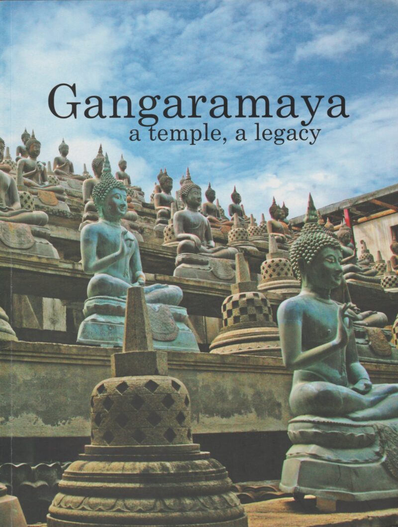 Gangaramaya - a temple, a legacy -