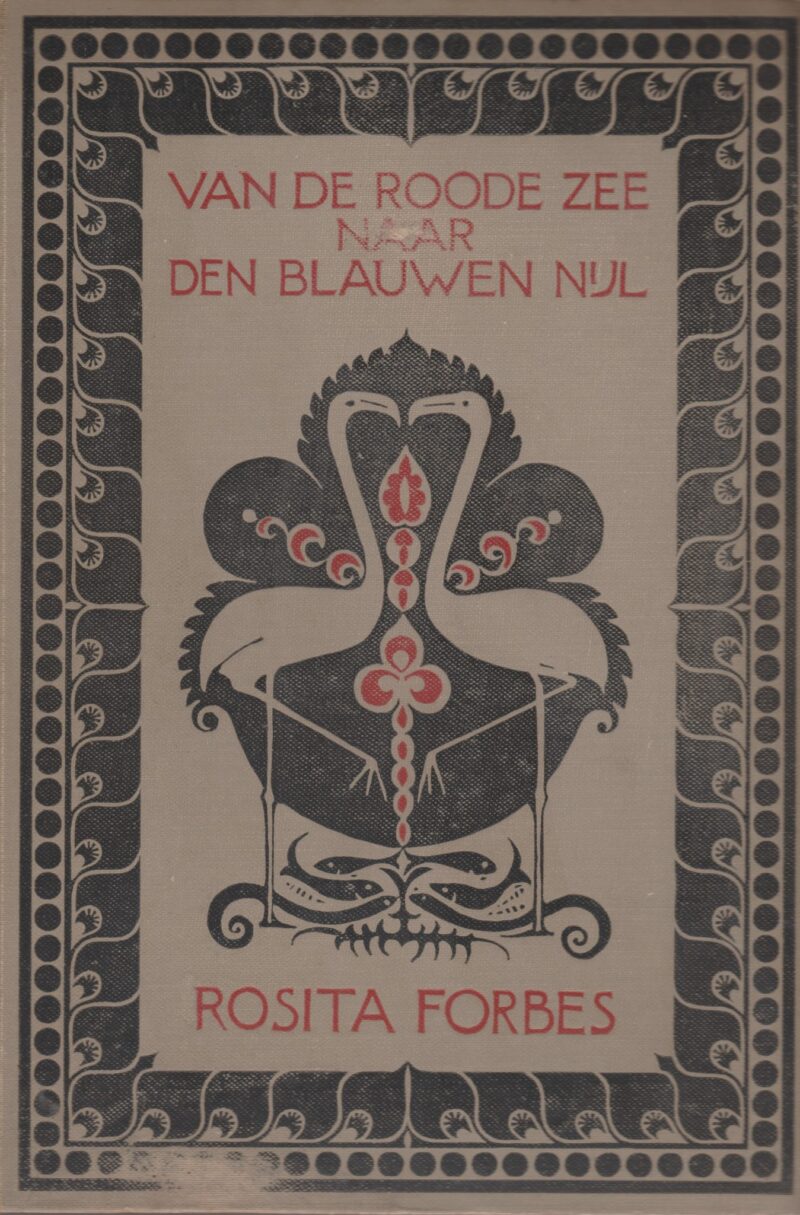 Van de Roode Zee naar den Blauwen Nijl - Abyssinische reisavonturen - met 42 illustraties en een kaart -