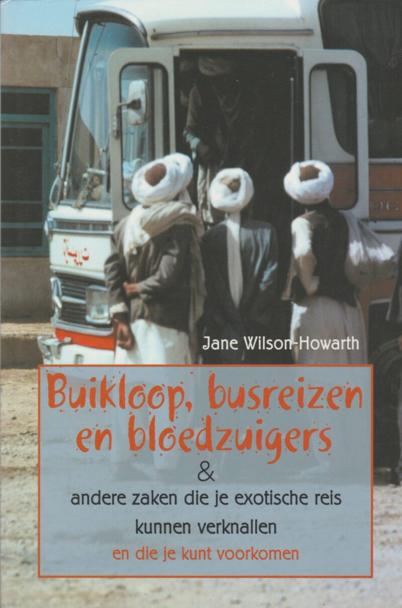 Scan_20171003 Buikloop, busreizen en bloedzuigers - & andere zaken die je exotische reis kunnen verknallen - en die je kunt voorkomen -