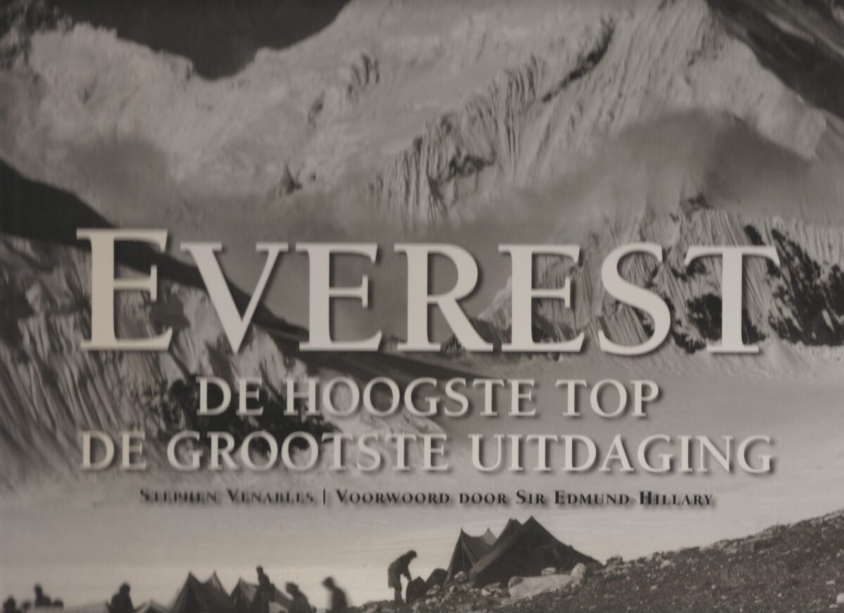 Everest - De hoogste top - De grootste uitdaging -