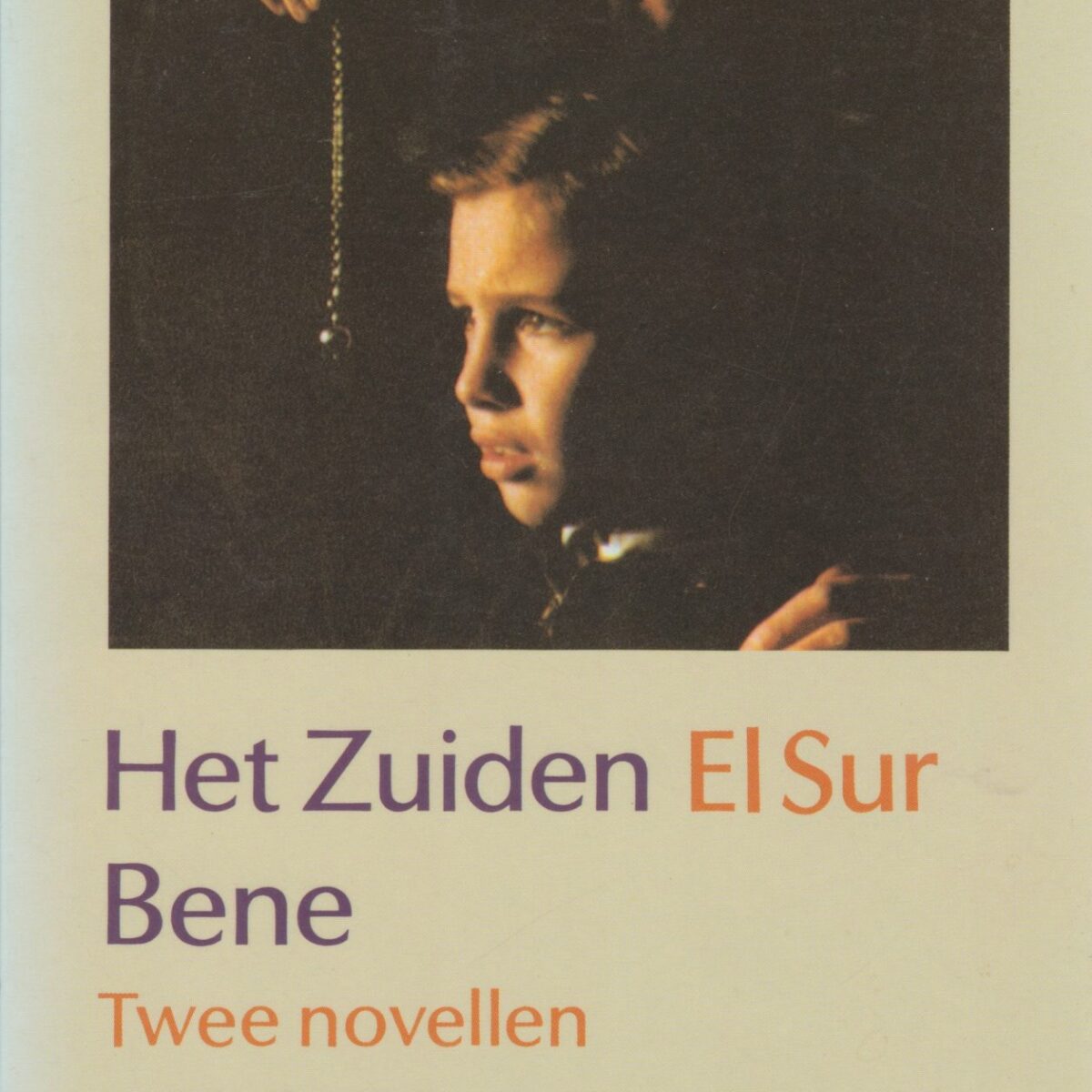 Het Zuiden / Bene - Twee novellen -