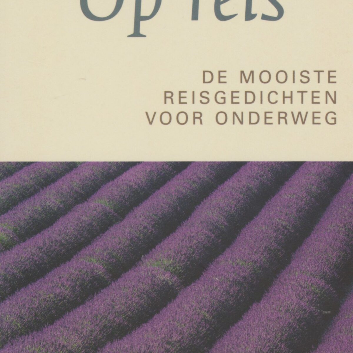 Op reis - De mooiste reisgedichten voor onderweg -