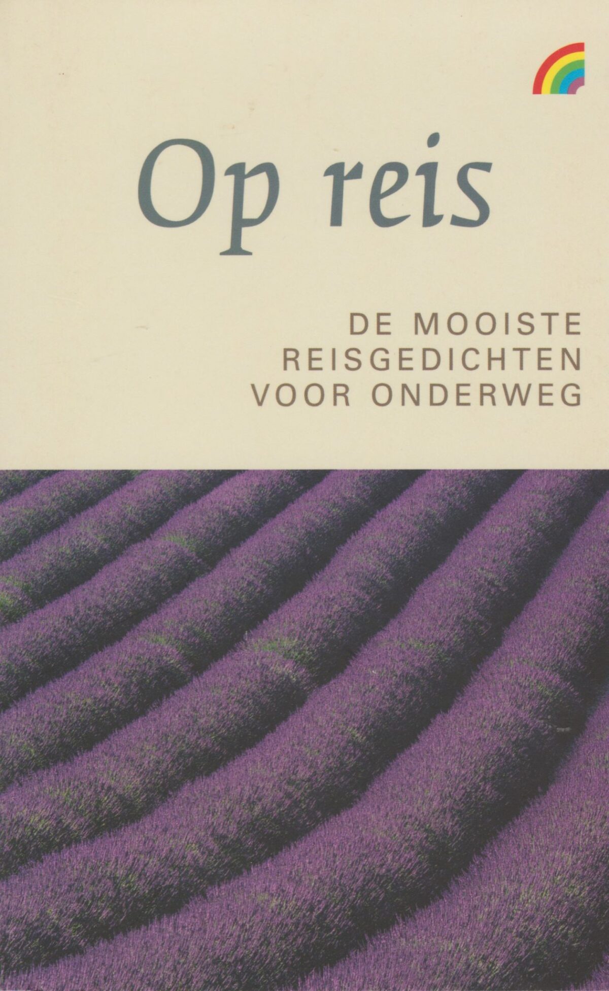 Op reis - De mooiste reisgedichten voor onderweg -