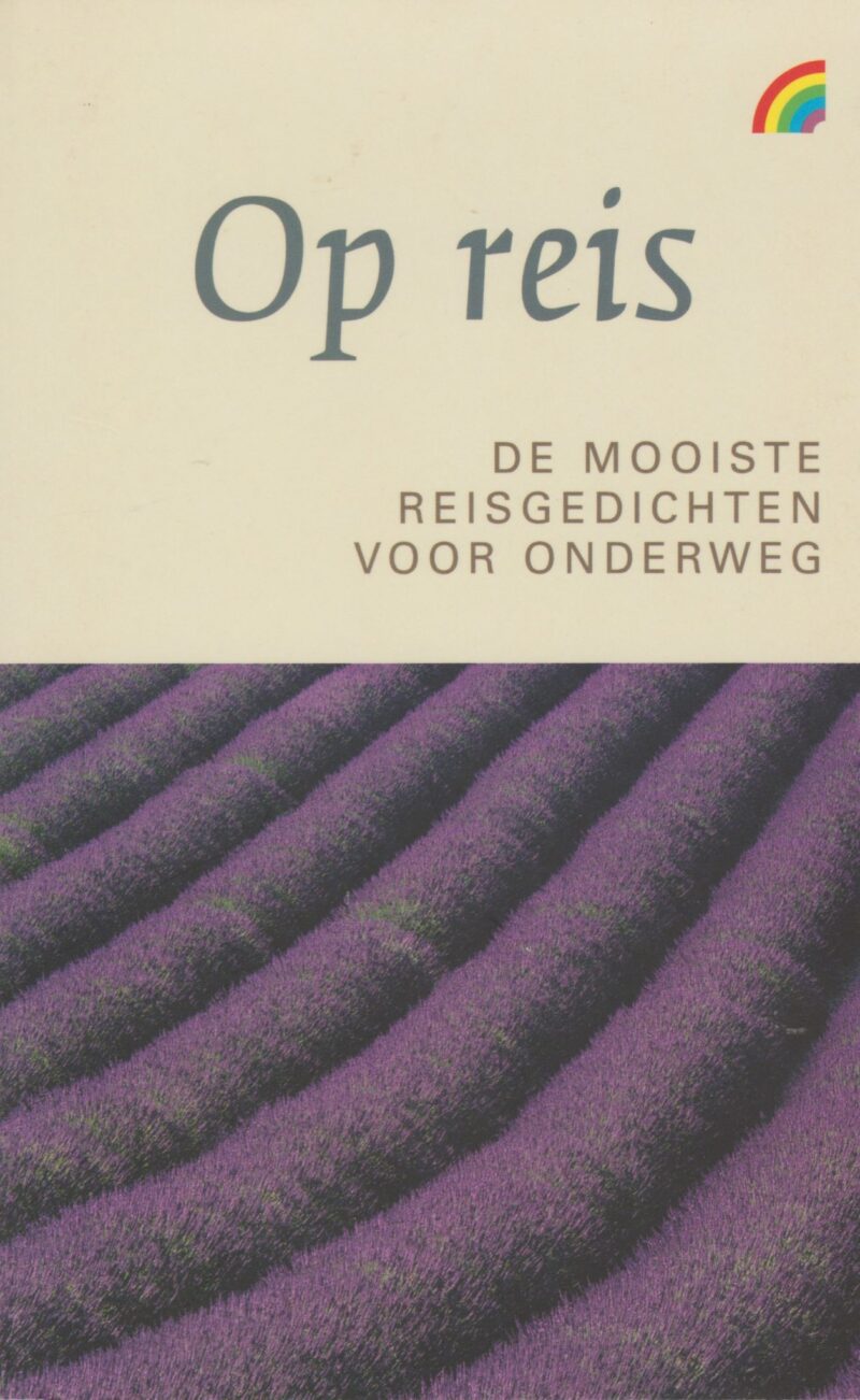 Op reis - De mooiste reisgedichten voor onderweg -