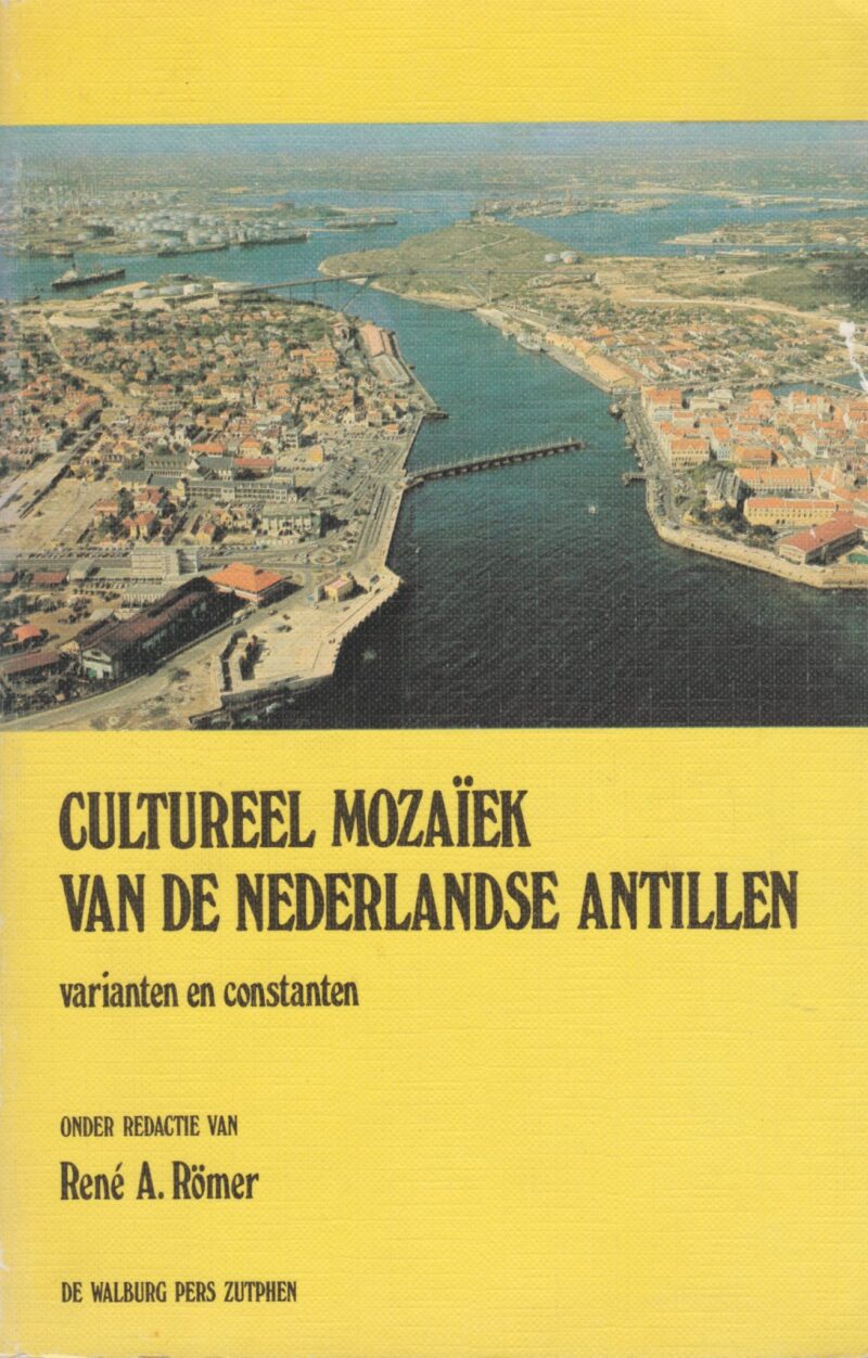 Cultureel Mozaïek van de Nederlandse Antillen - varianten en constanten -