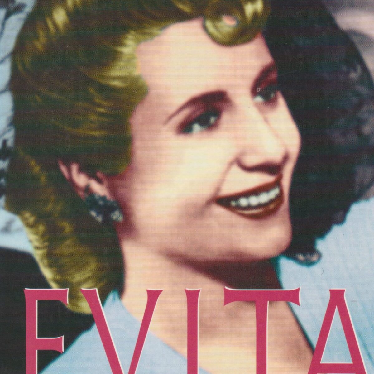 Evita - De echte levens van Eva Perón -